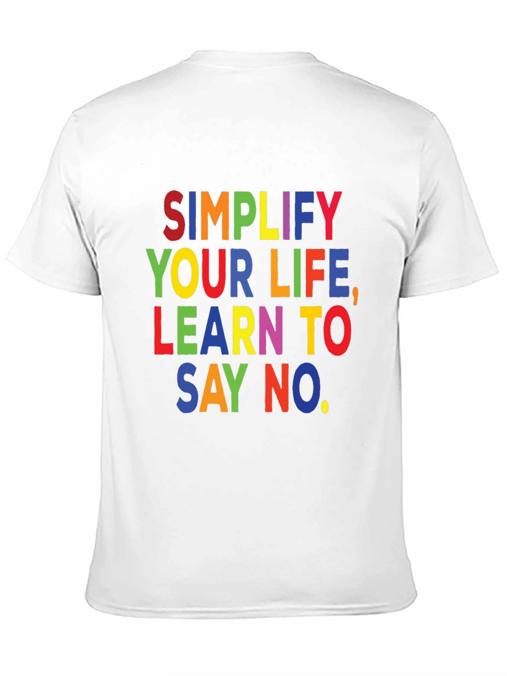 Simplify Your Life T-Shirt: Learn to Say No