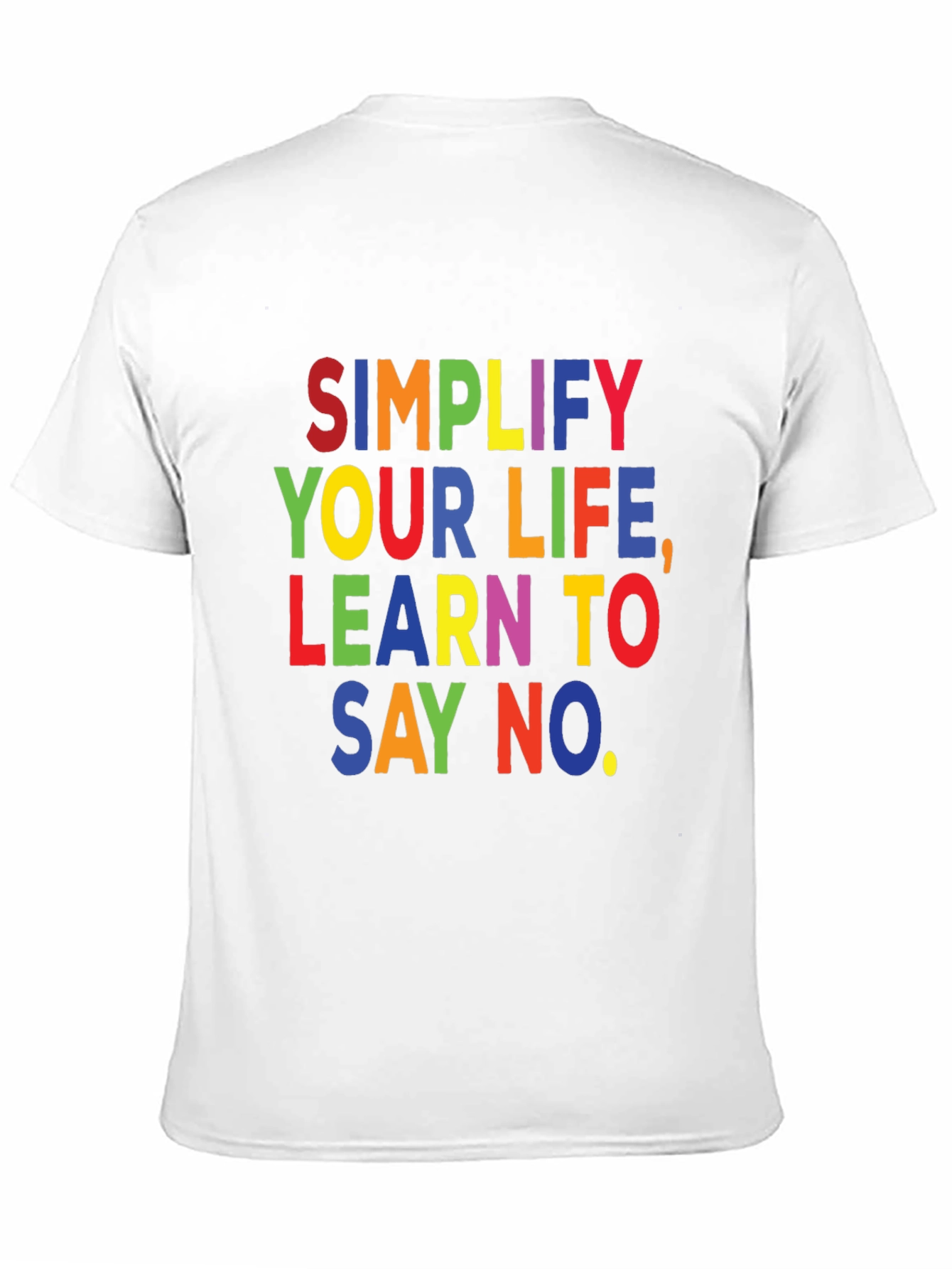 Simplify Your Life T-Shirt: Learn to Say No