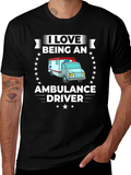 I Love Being an Ambulance Driver T-Shirt