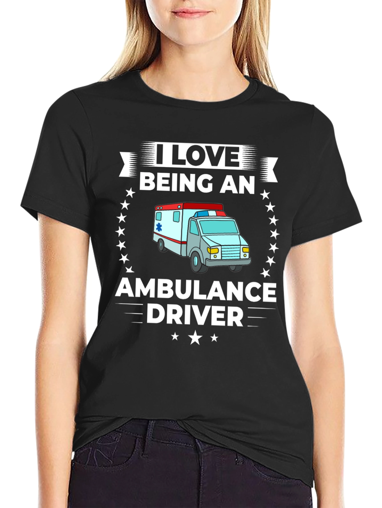I Love Being an Ambulance Driver T-Shirt