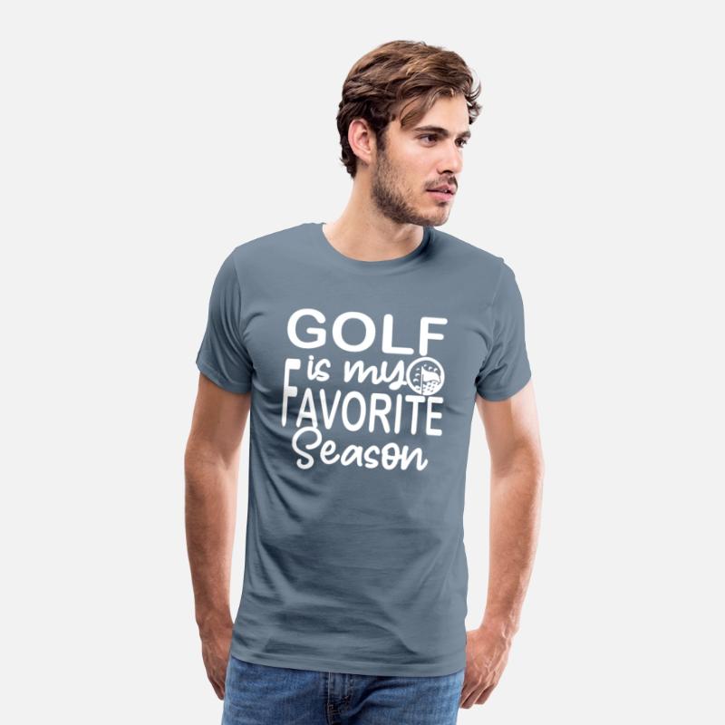 golf is my favorite season Funny Golf Lover