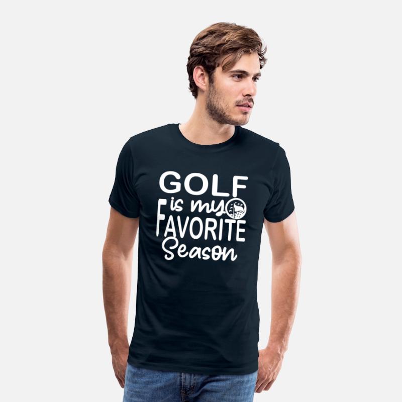 golf is my favorite season Funny Golf Lover