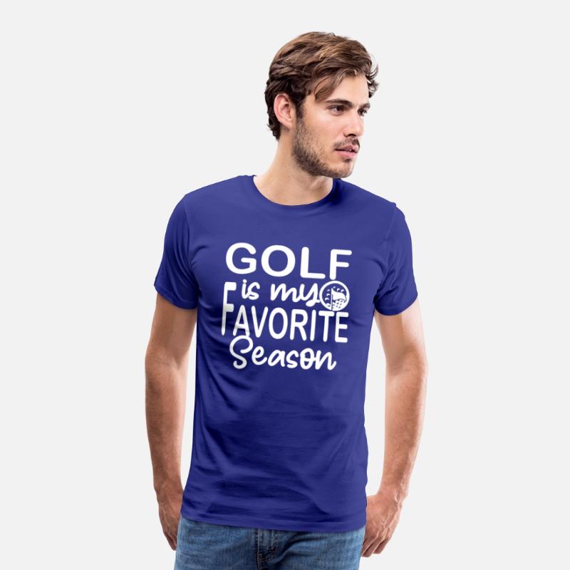 golf is my favorite season Funny Golf Lover