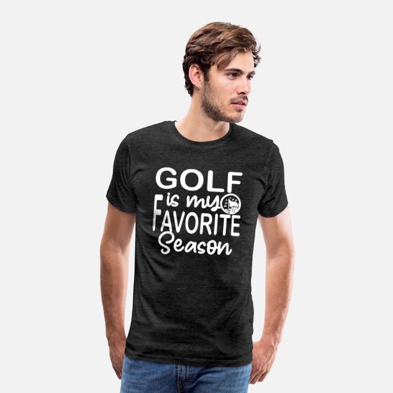 golf is my favorite season Funny Golf Lover