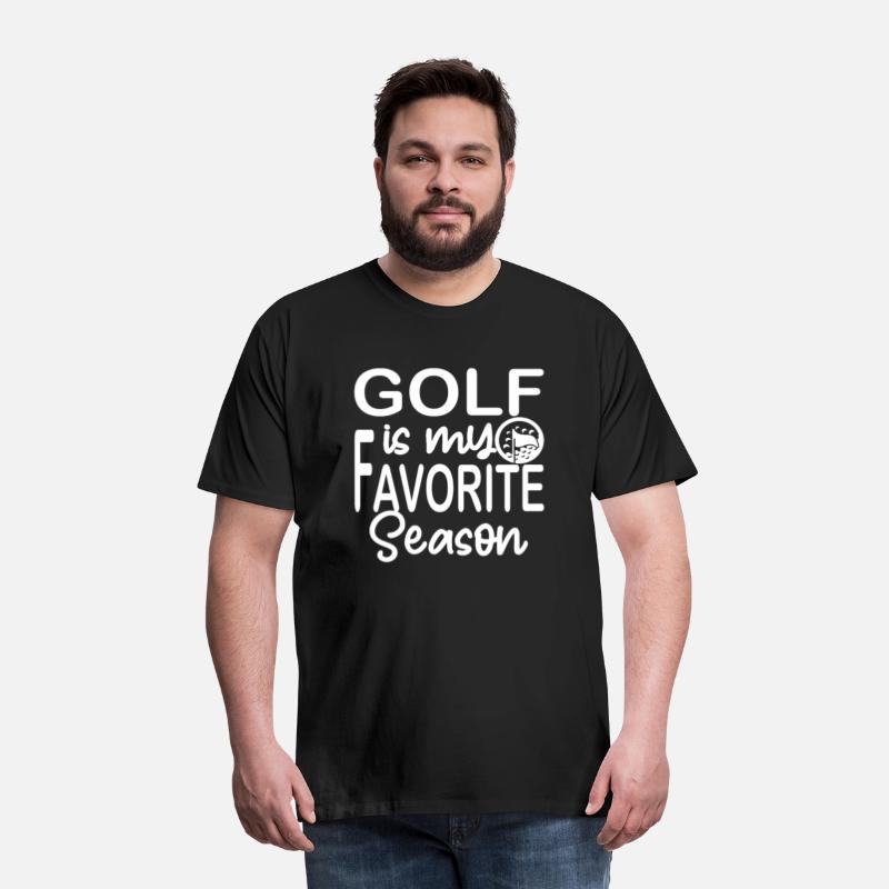 golf is my favorite season Funny Golf Lover