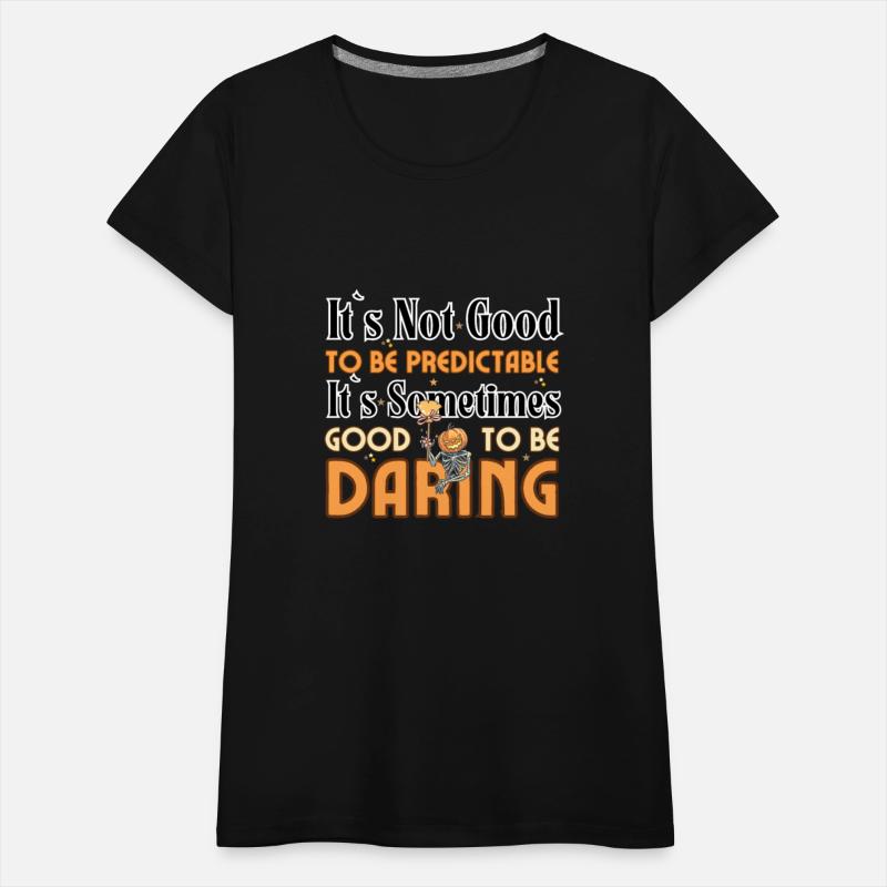 Good To Be Daring Not Predictable Inspiring Quote.