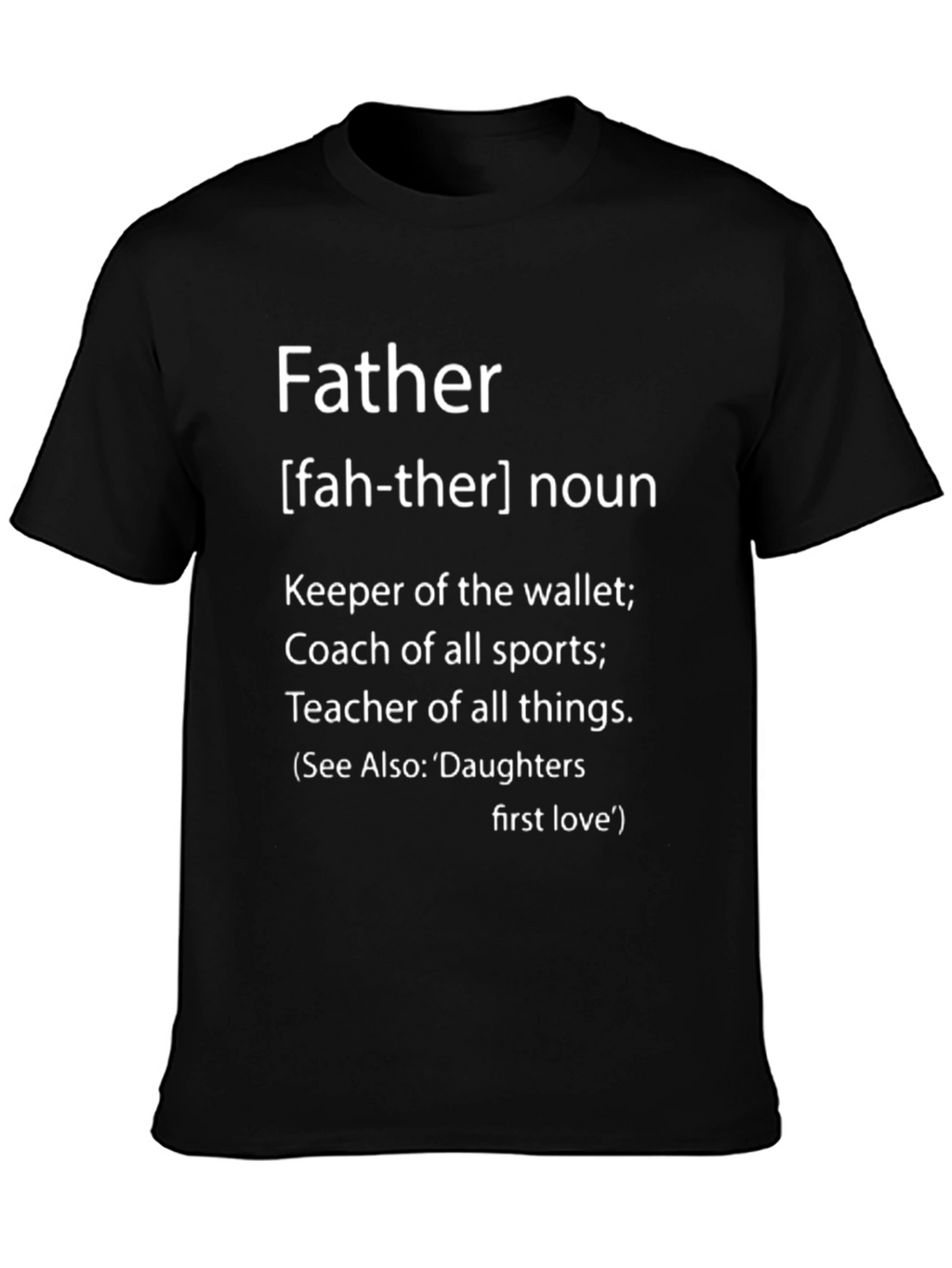 Father Definition Black T-Shirt - Gift for Dad