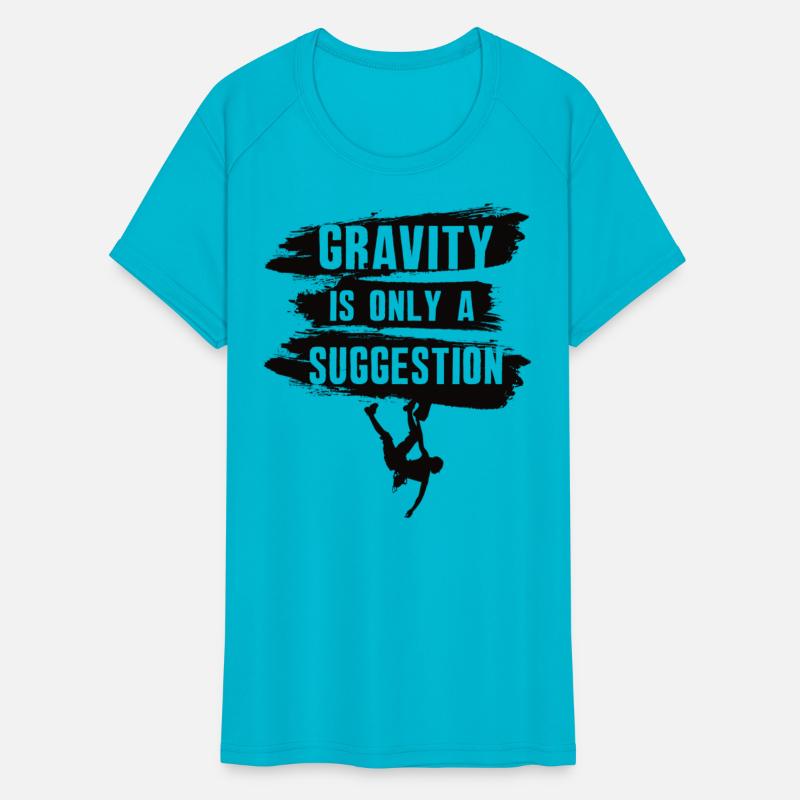 Gravity Is Only A Suggestion Boulderer