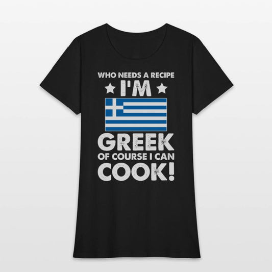 Greek Cuisine Cook Chef I´m Greek Of Course I