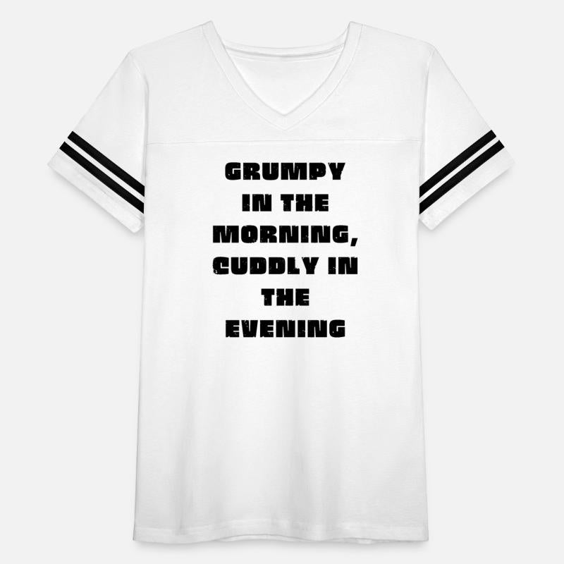 Grumpy in the morning, cuddly in the evening