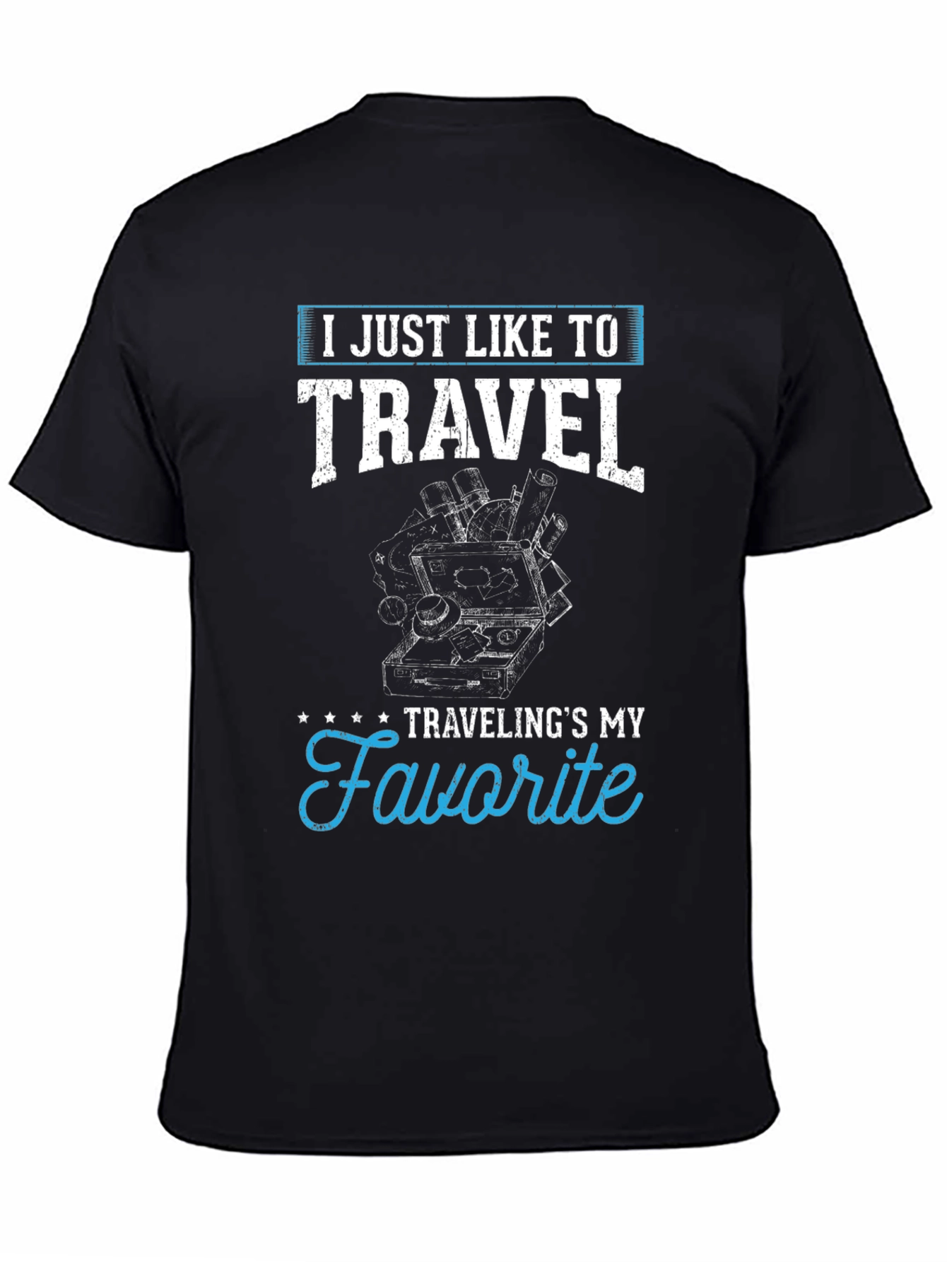 Travel Lover Graphic Tee -  I Just Like to Travel T-Shirt