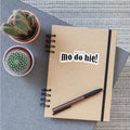 Guck mol do hie, german quote