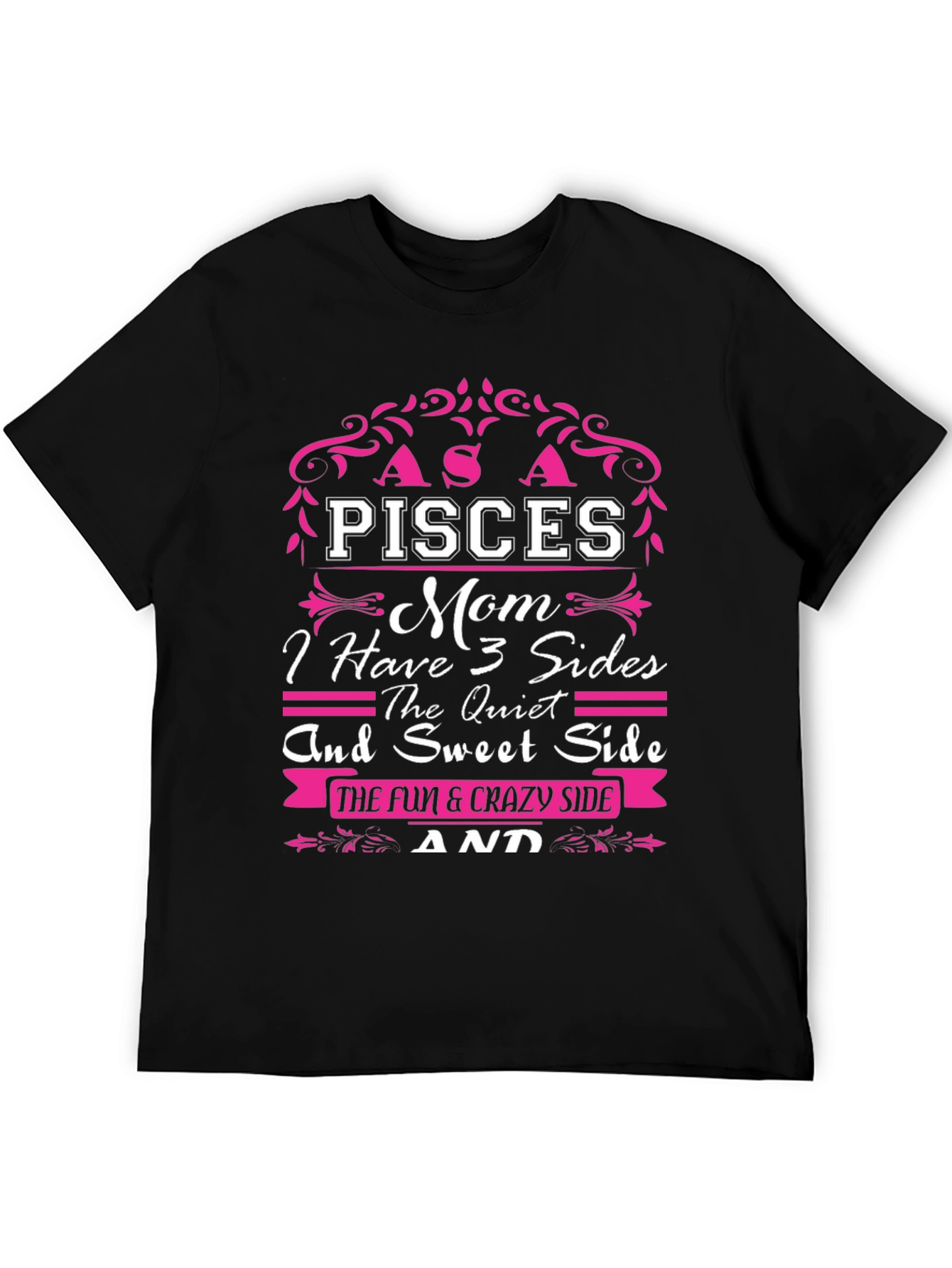 Pisces Mom T-Shirt - 3 Sides: Quiet Sweet & Crazy