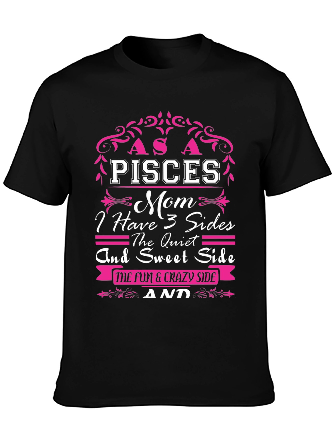 Pisces Mom T-Shirt - 3 Sides: Quiet Sweet & Crazy