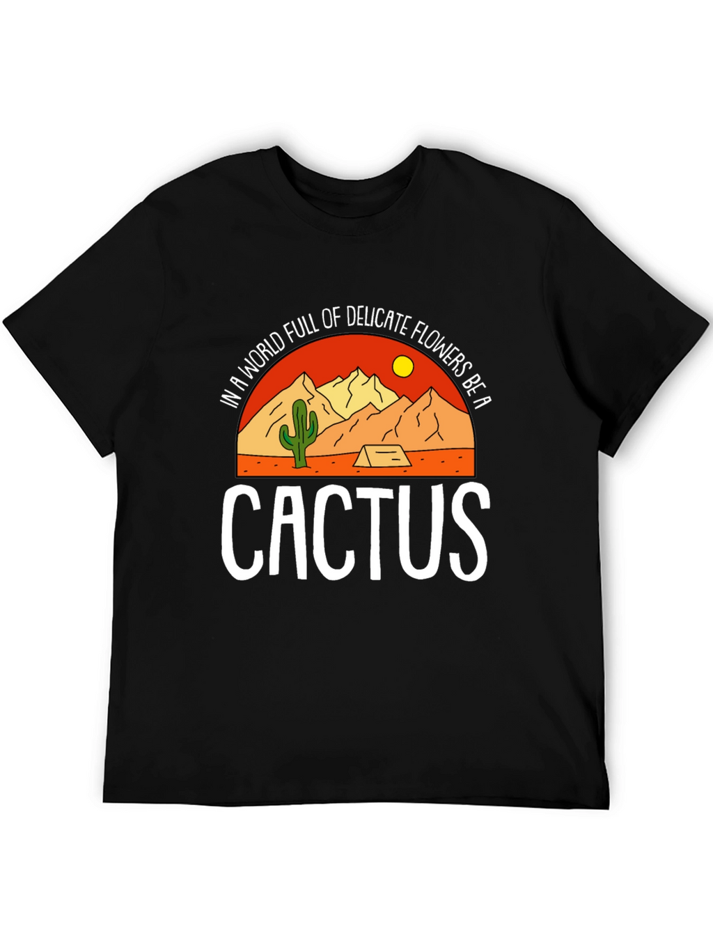 Be a Cactus Graphic Tee - Desert Lovers Shirt