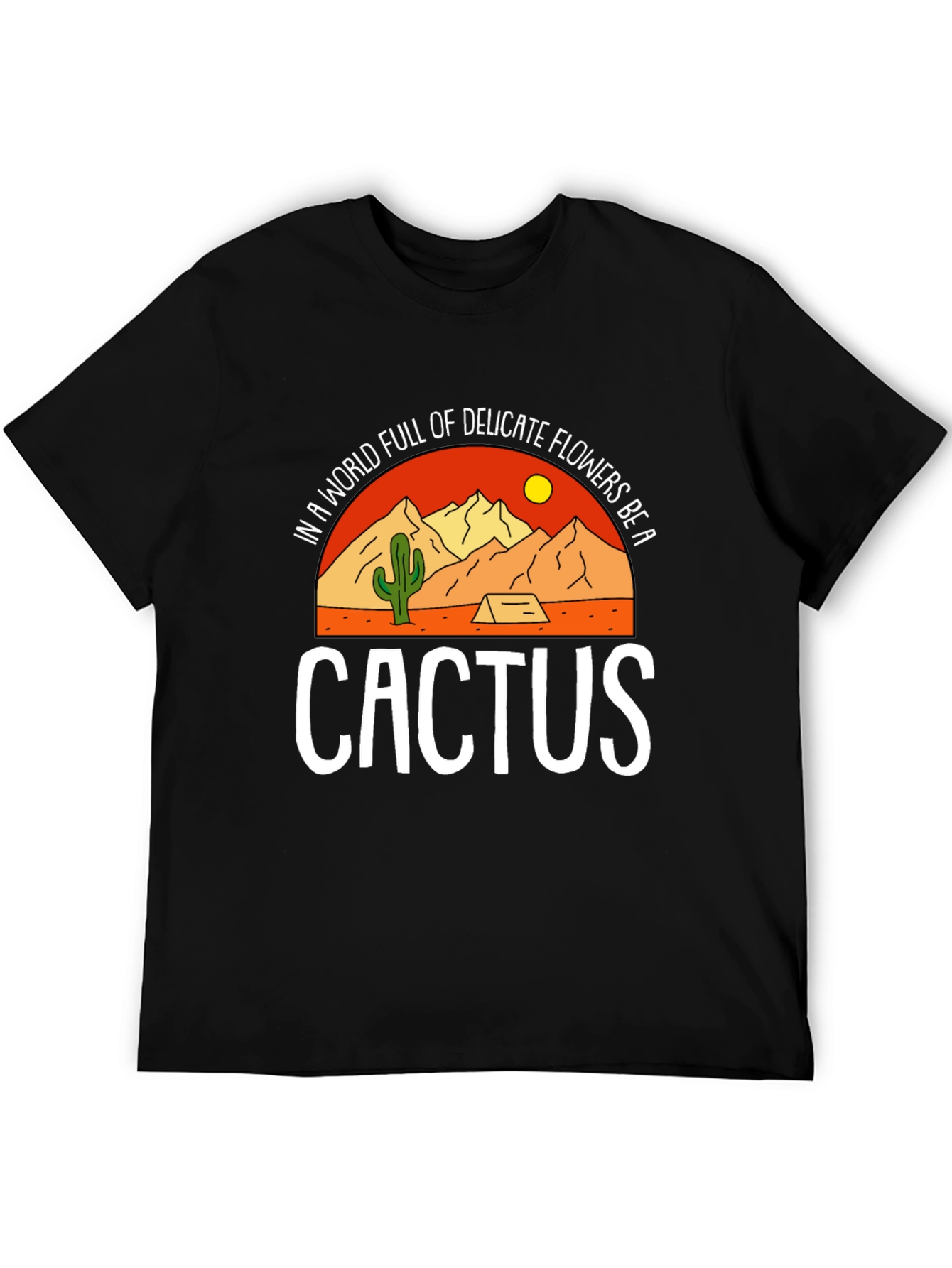 Be a Cactus Graphic Tee - Desert Lovers Shirt