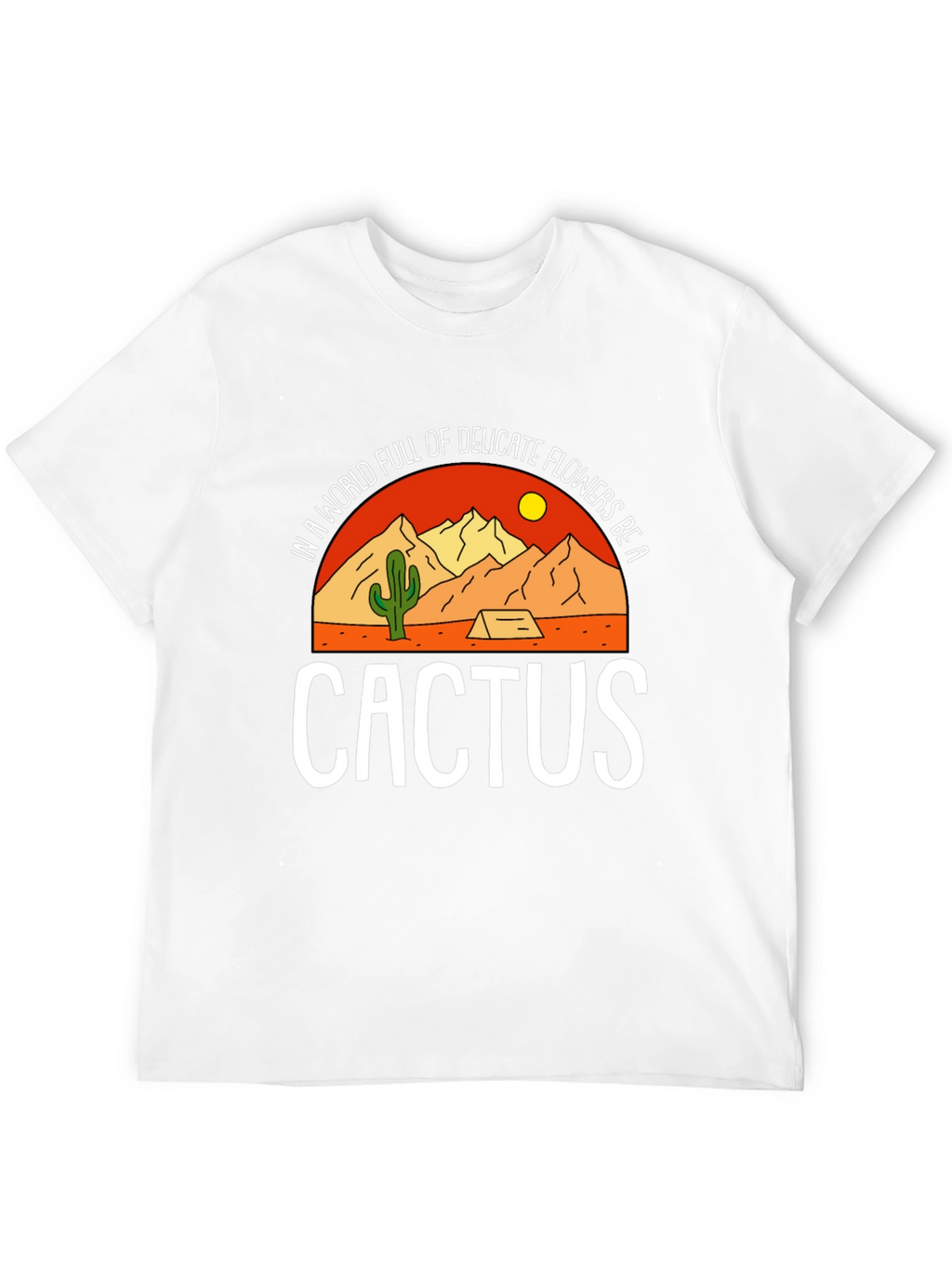 Be a Cactus Graphic Tee - Desert Lovers Shirt