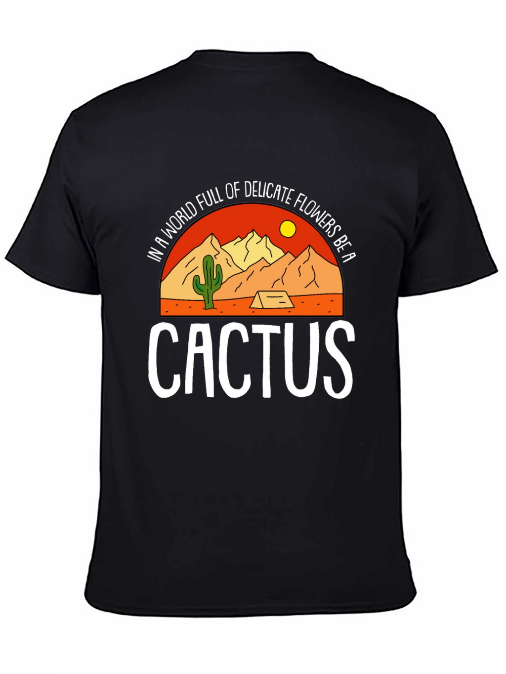 Be a Cactus Graphic Tee - Desert Lovers Shirt
