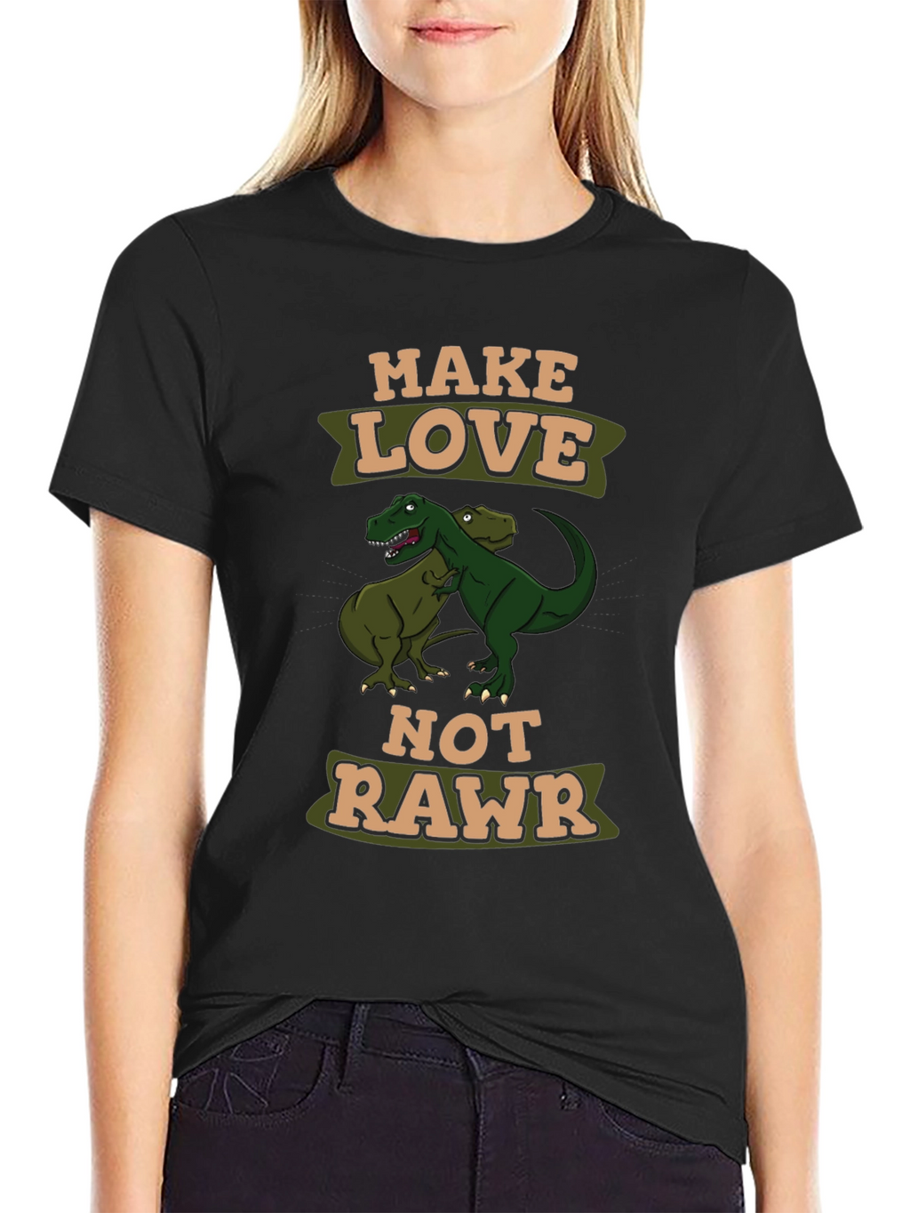 Make Love Not Rawr T-Shirt