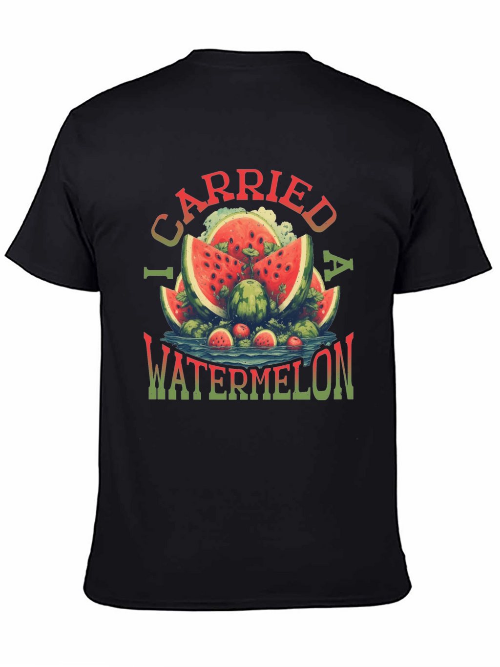 I Carried a Watermelon T-Shirt - Funny Summer Tee