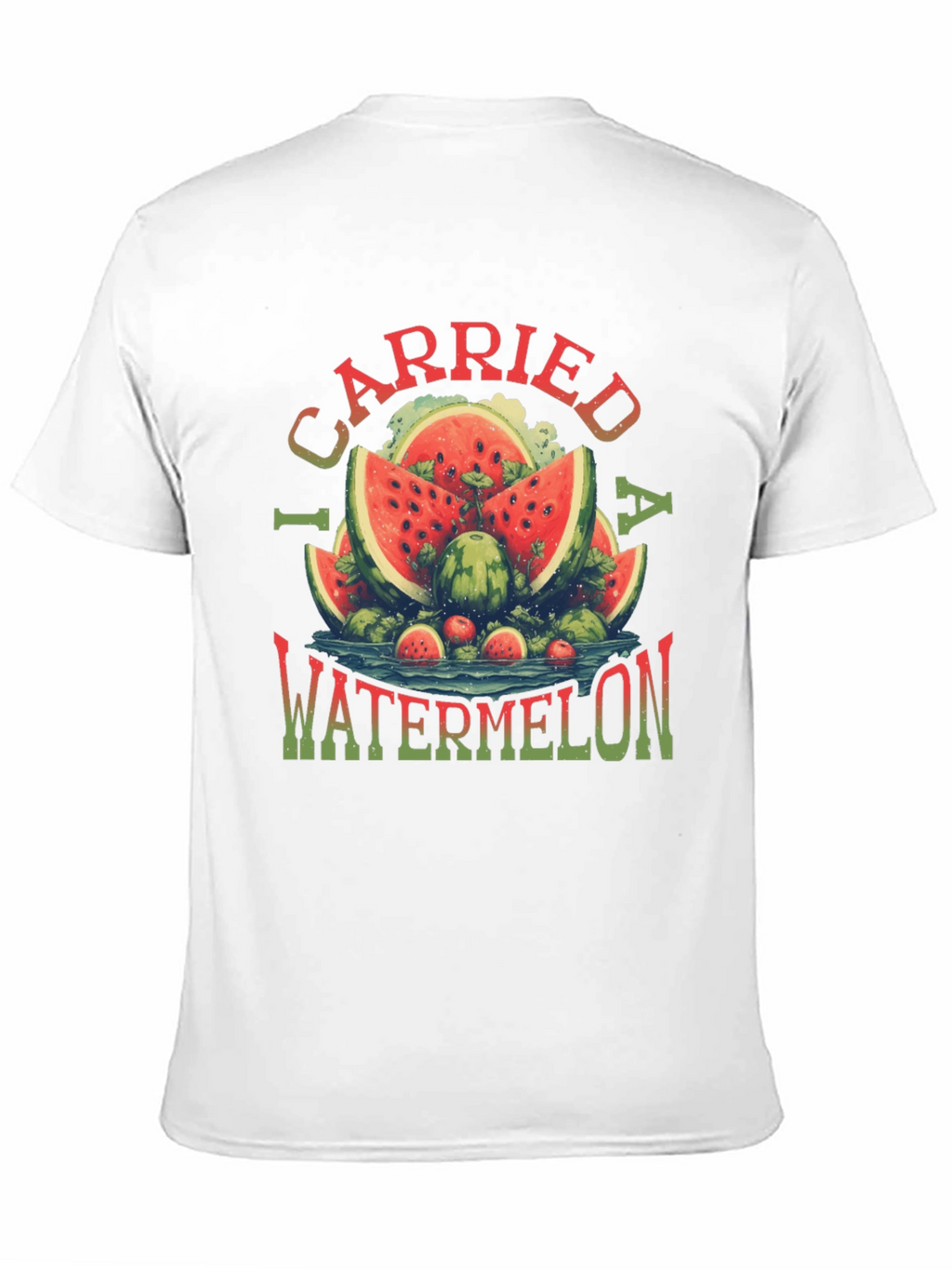 I Carried a Watermelon T-Shirt - Funny Summer Tee