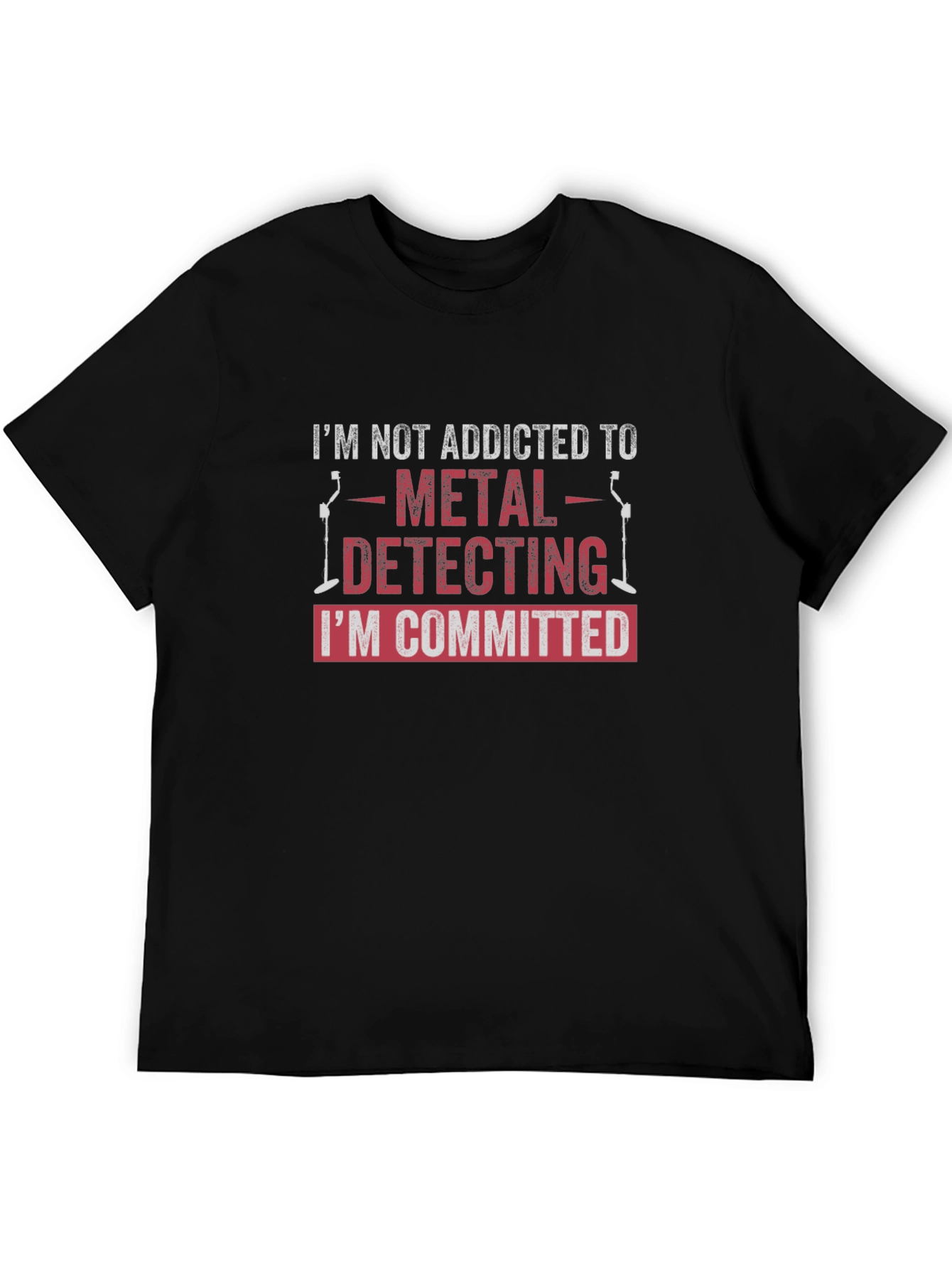 Metal Detecting Committed Black T-Shirt