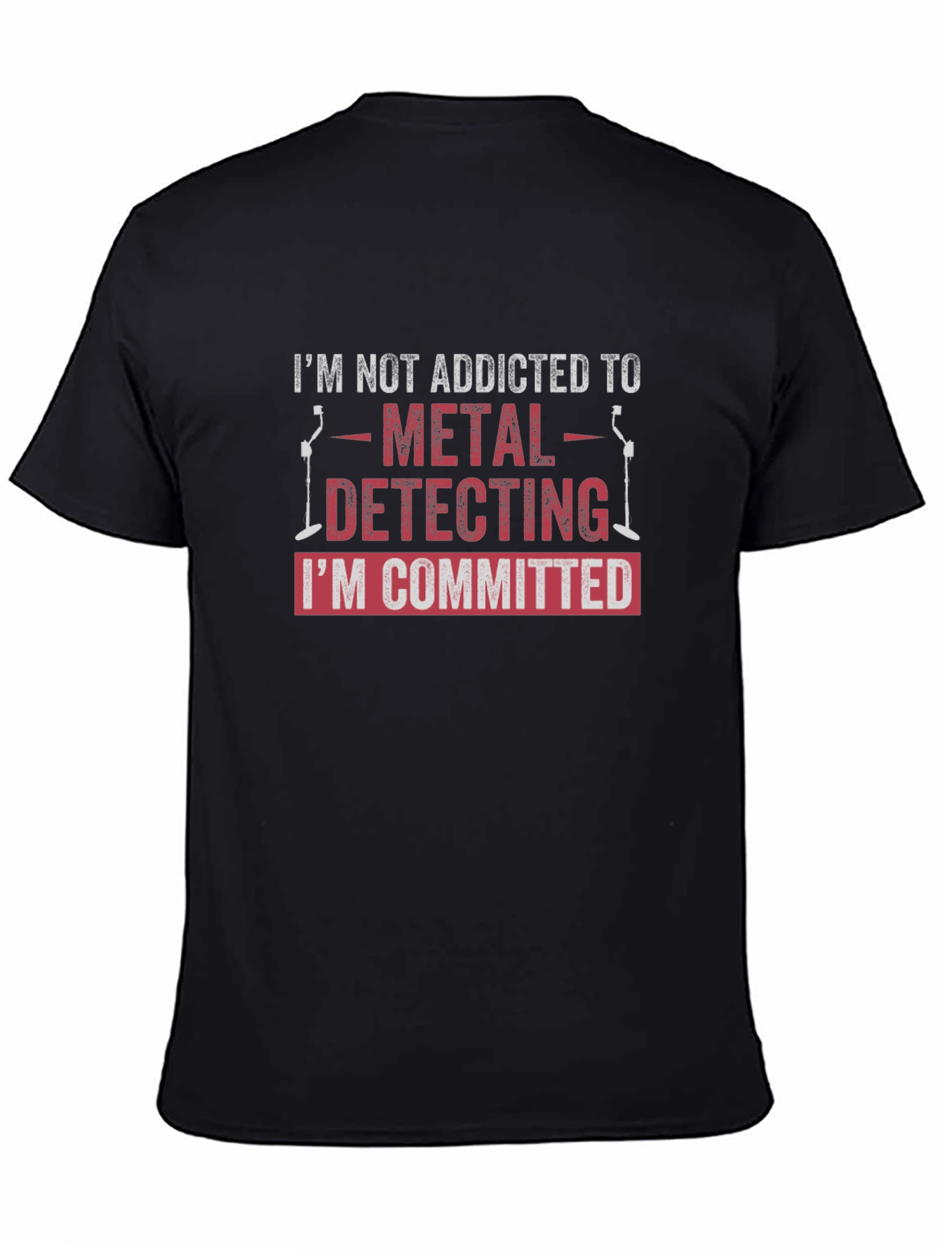 Metal Detecting Committed Black T-Shirt