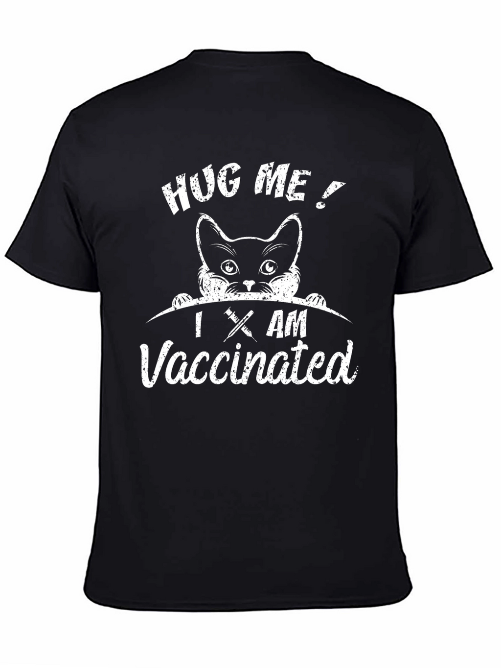 Hug Me! I am Vaccinated Cat T-Shirt