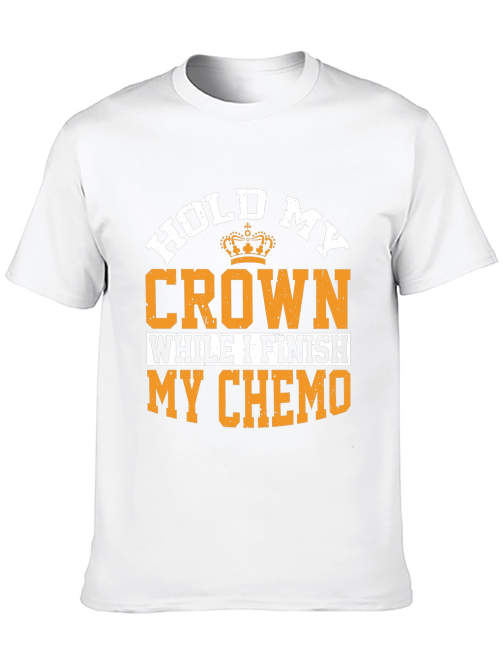 Hold My Crown Chemo T-Shirt