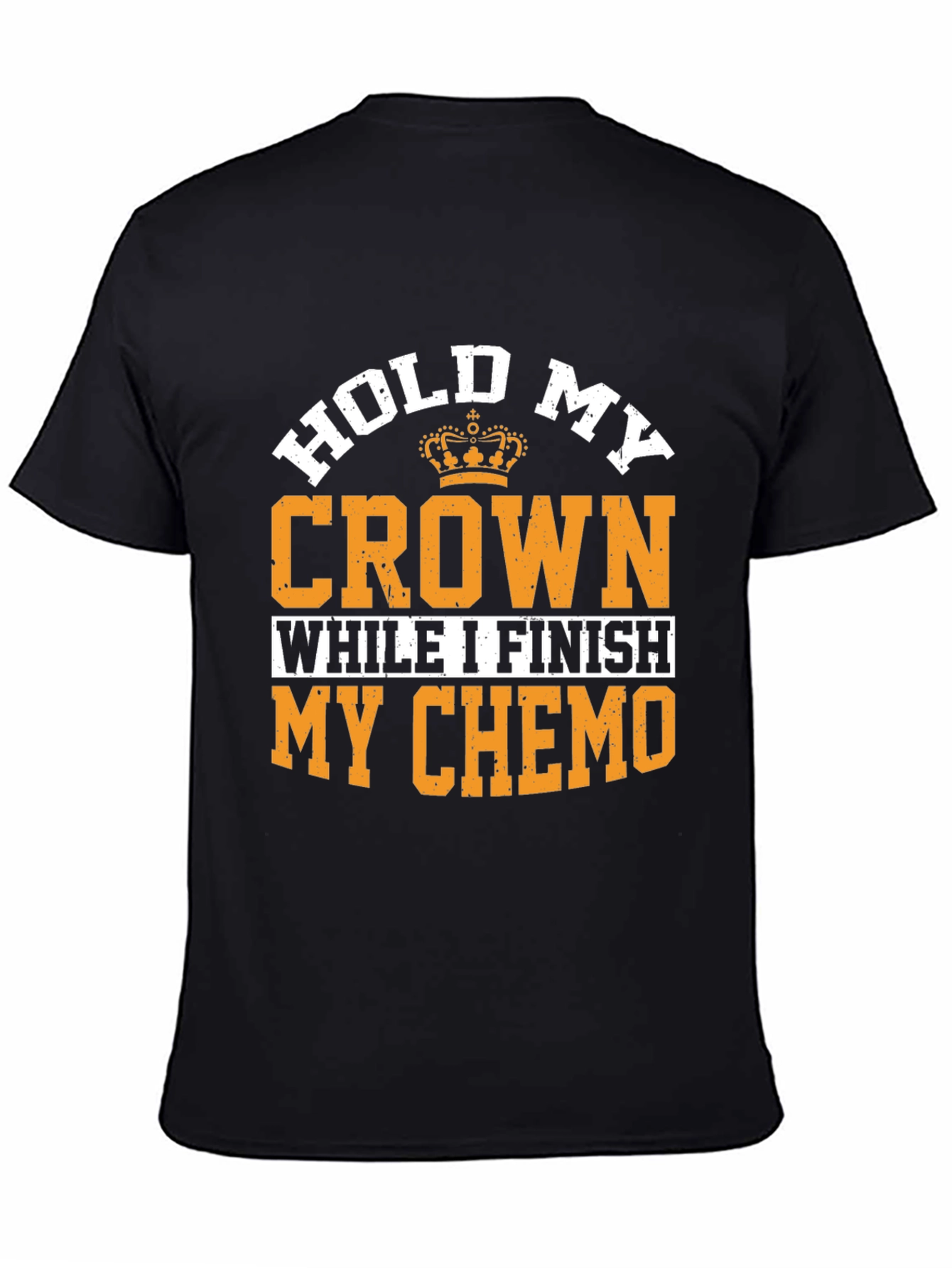 Hold My Crown Chemo T-Shirt