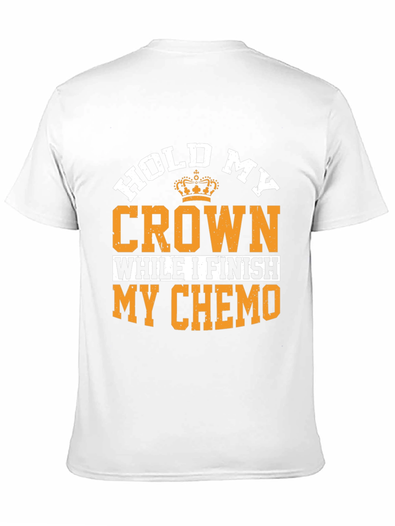 Hold My Crown Chemo T-Shirt