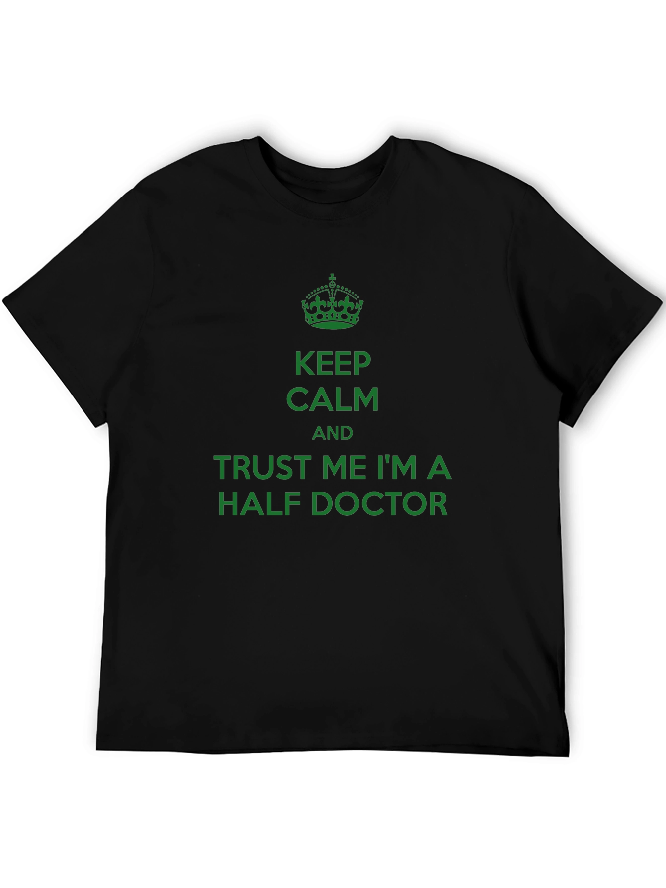 Keep Calm Half Doctor Funny T-Shirt