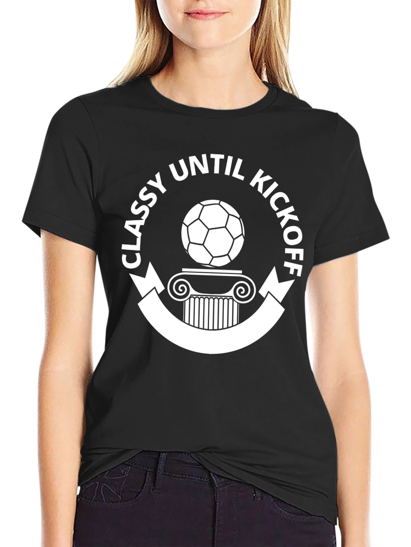 Classy Until Kickoff Soccer T-Shirt
