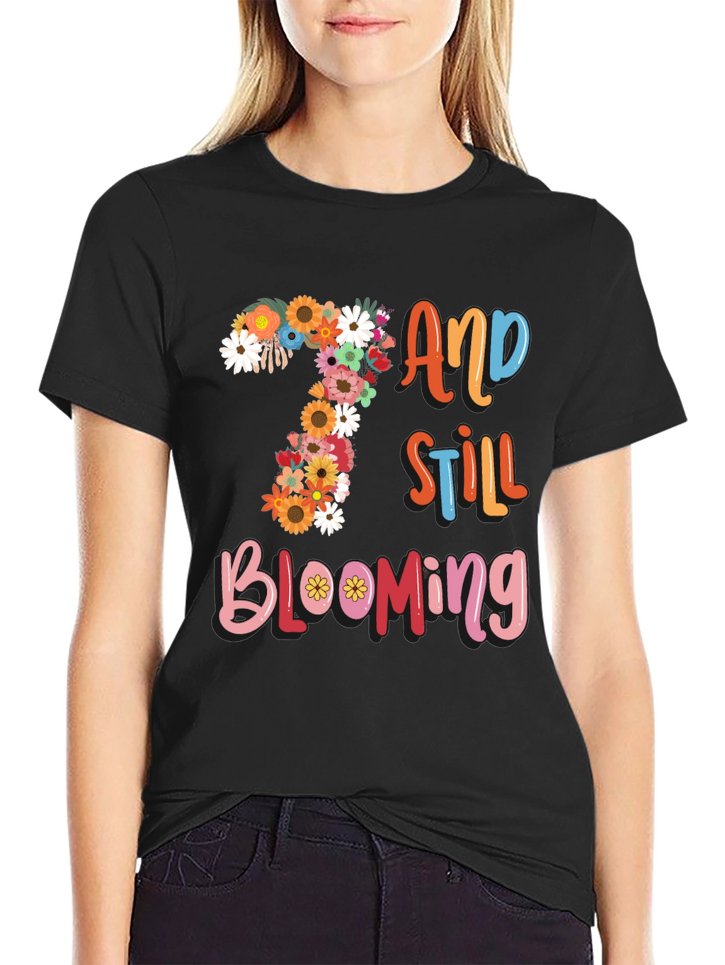 7 and Still Blooming T-Shirt