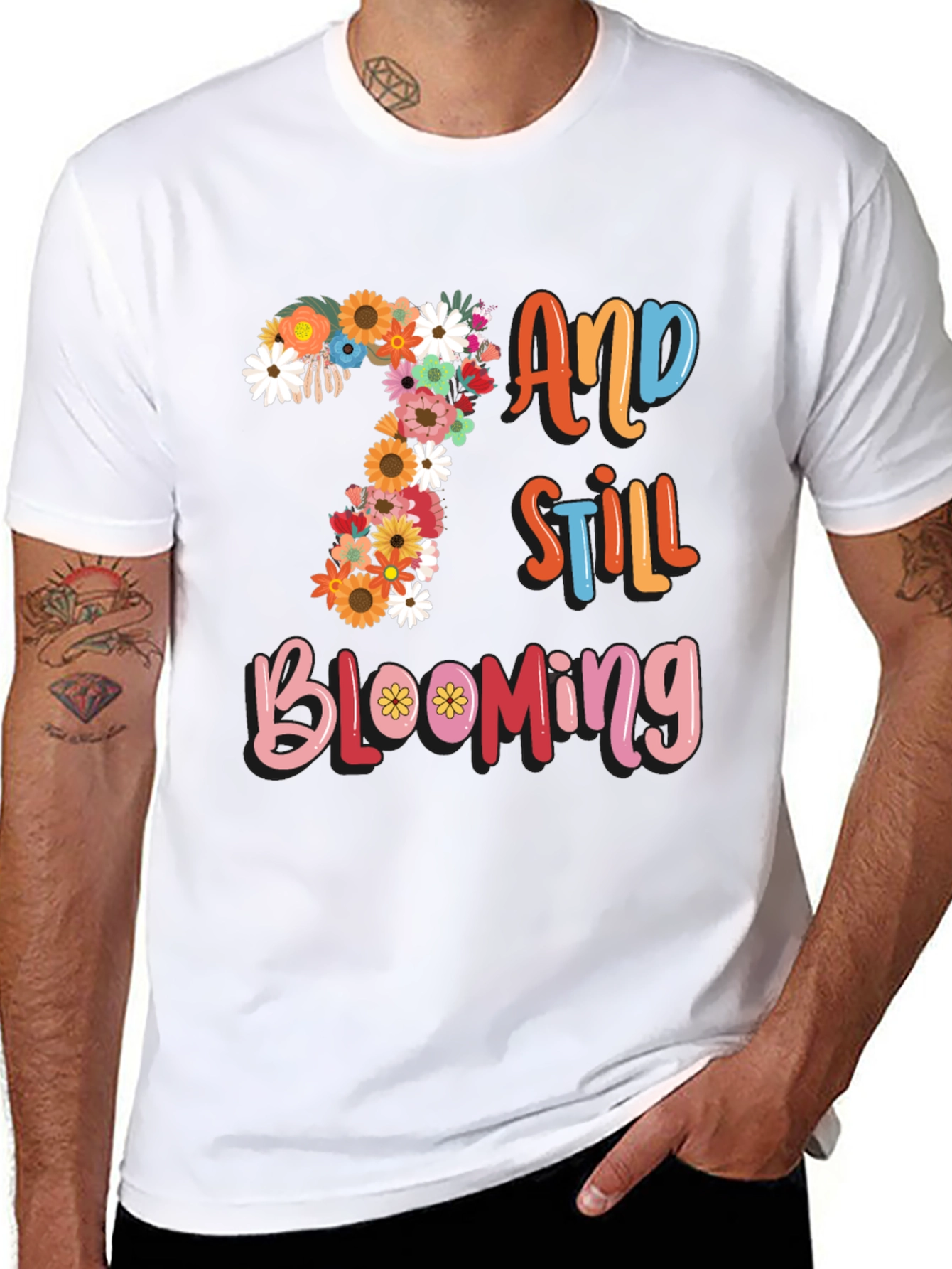 7 and Still Blooming T-Shirt