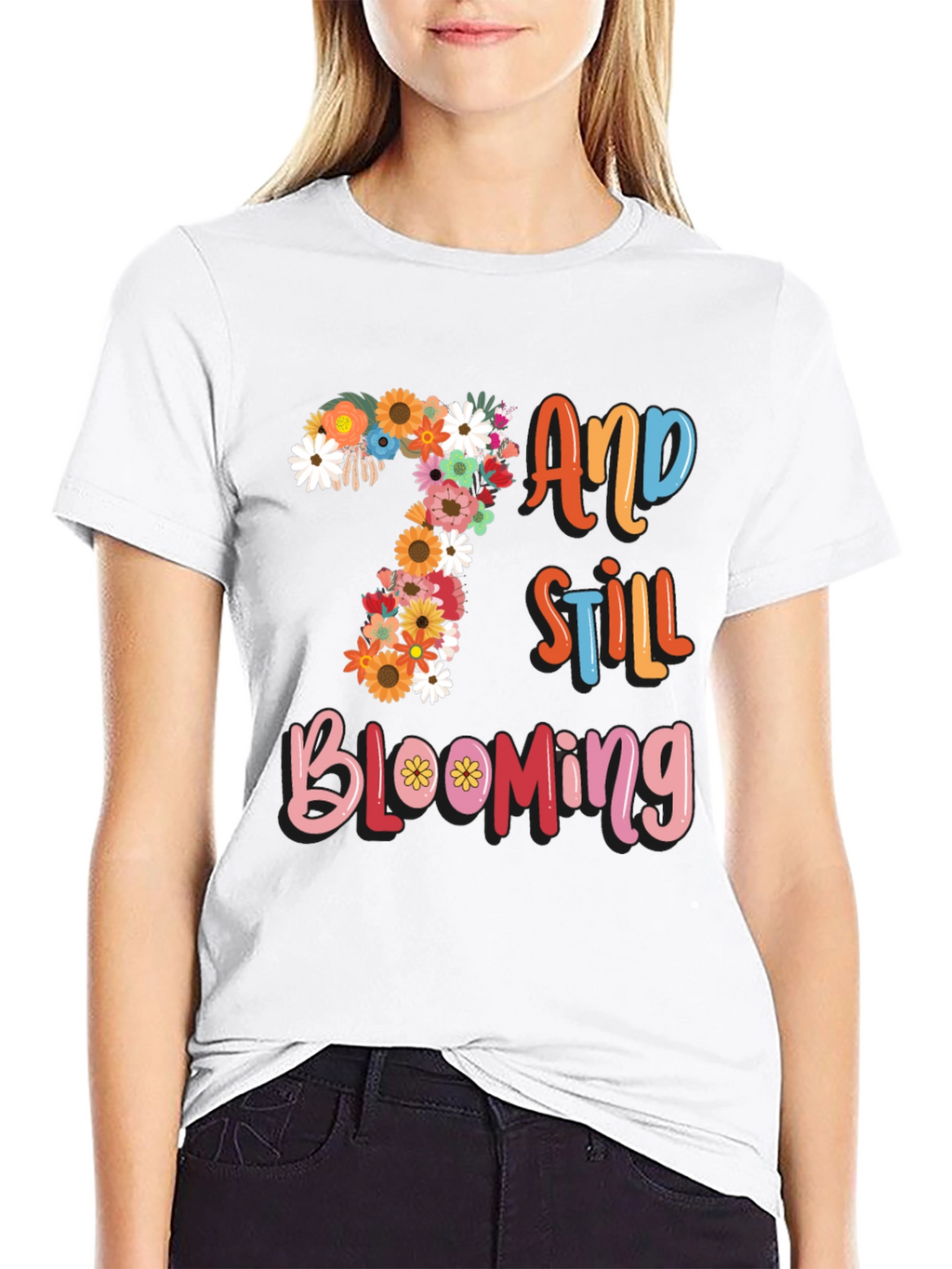 7 and Still Blooming T-Shirt