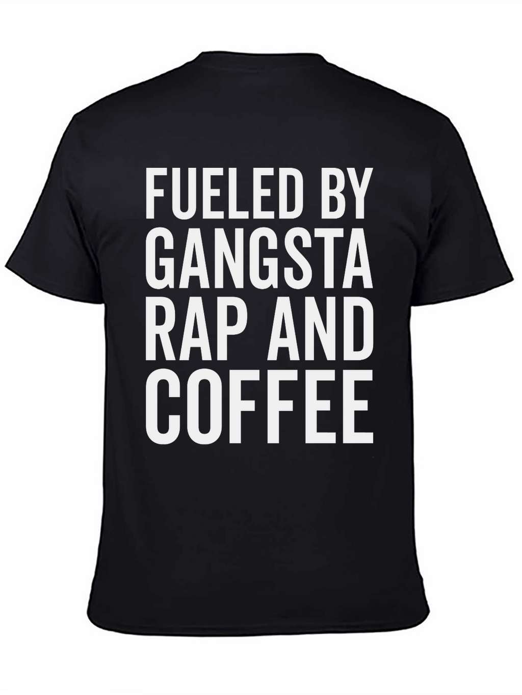 Fueled by Gangsta Rap & Coffee Graphic Tee