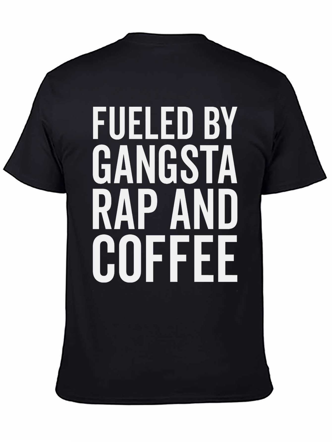 Fueled by Gangsta Rap & Coffee Graphic Tee