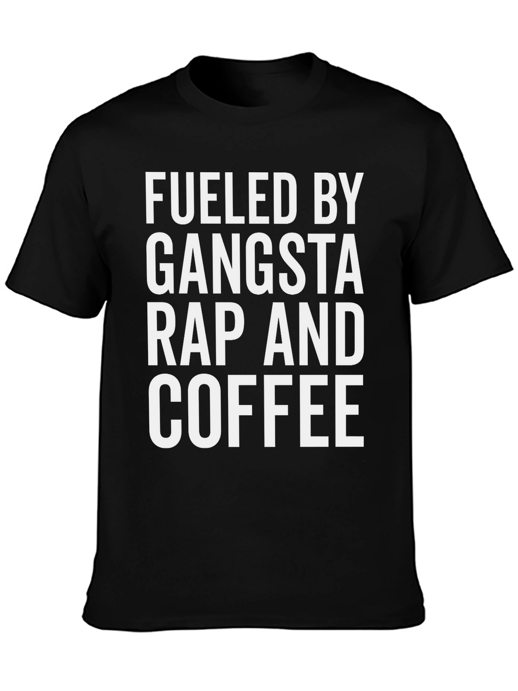 Fueled by Gangsta Rap & Coffee Graphic Tee