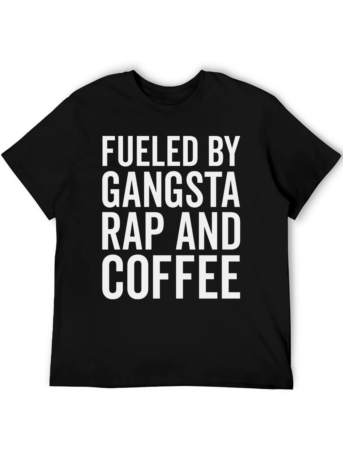Fueled by Gangsta Rap & Coffee Graphic Tee