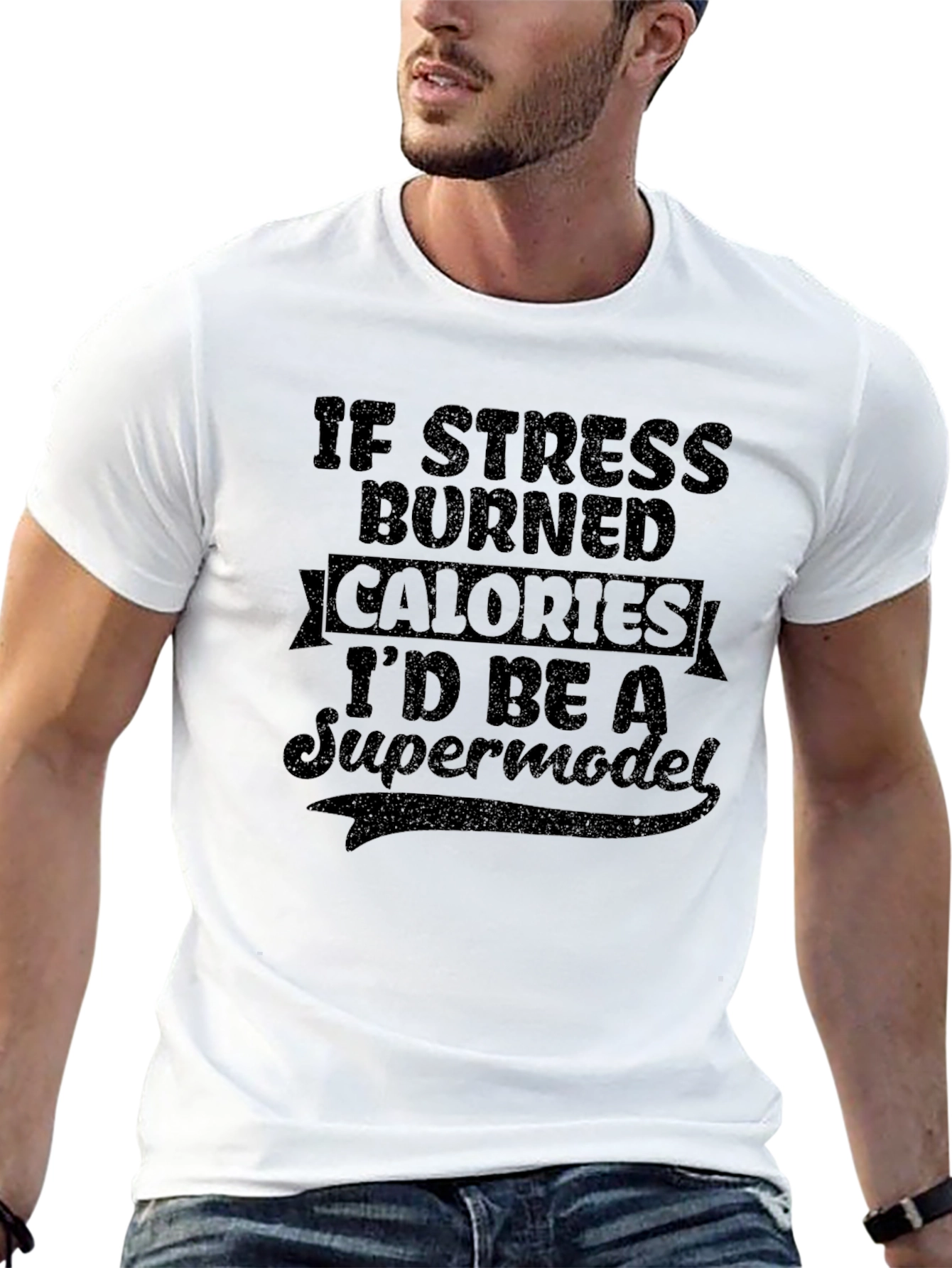 Funny Stress Calories Supermodel T-Shirt