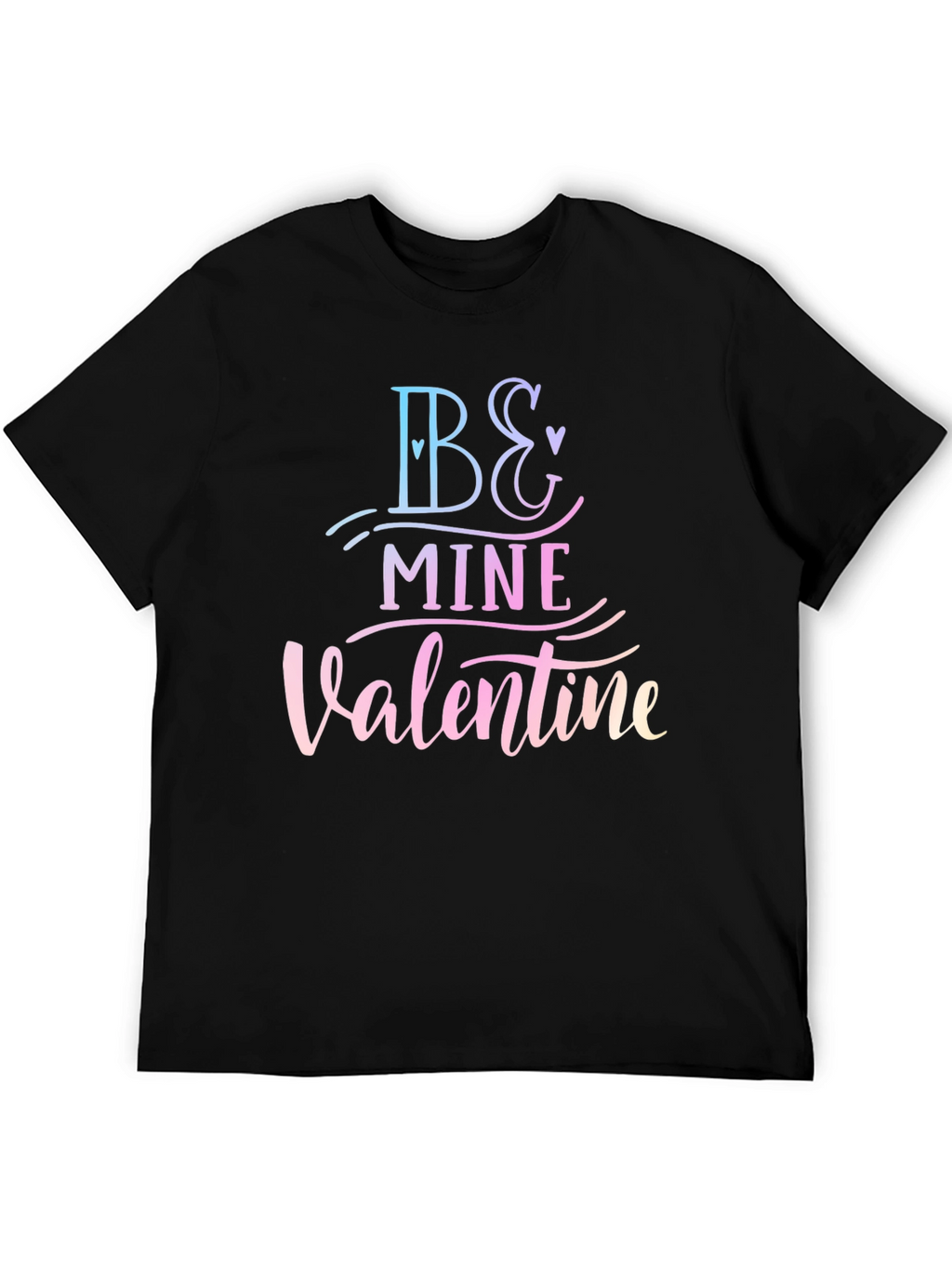 Be Mine Valentine Black T-Shirt