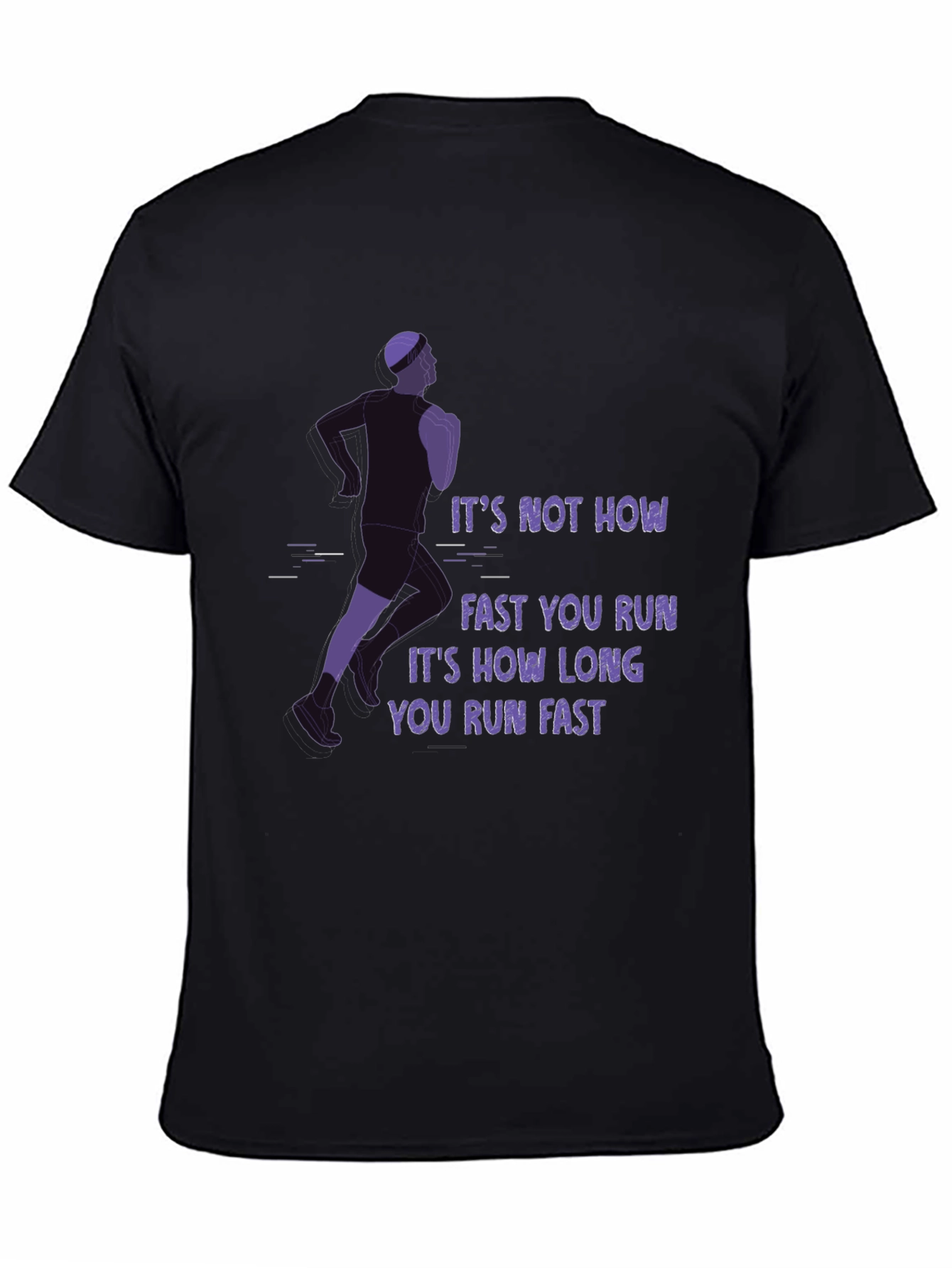 Motivational Running T-Shirt - Run Long Run Fast