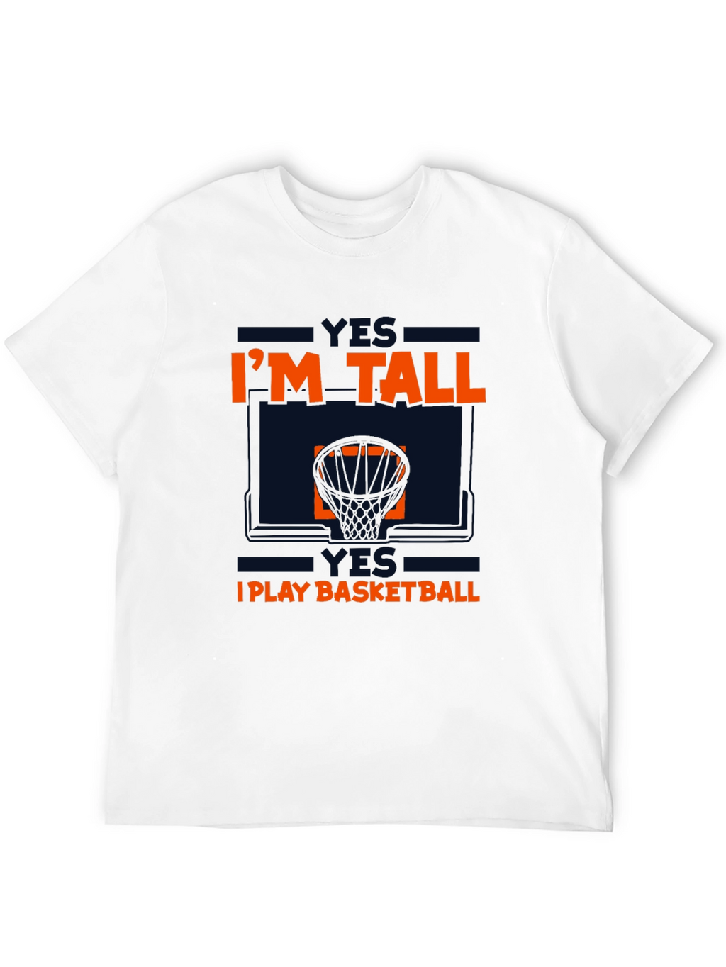 Im Tall I Play Basketball Graphic Tee