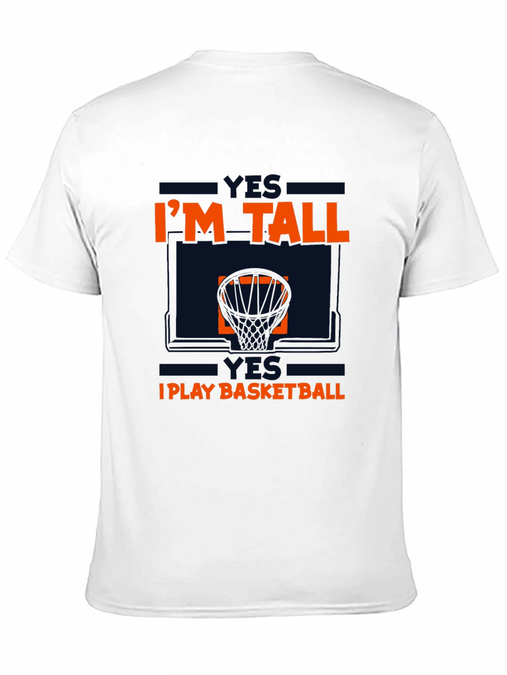 Im Tall I Play Basketball Graphic Tee