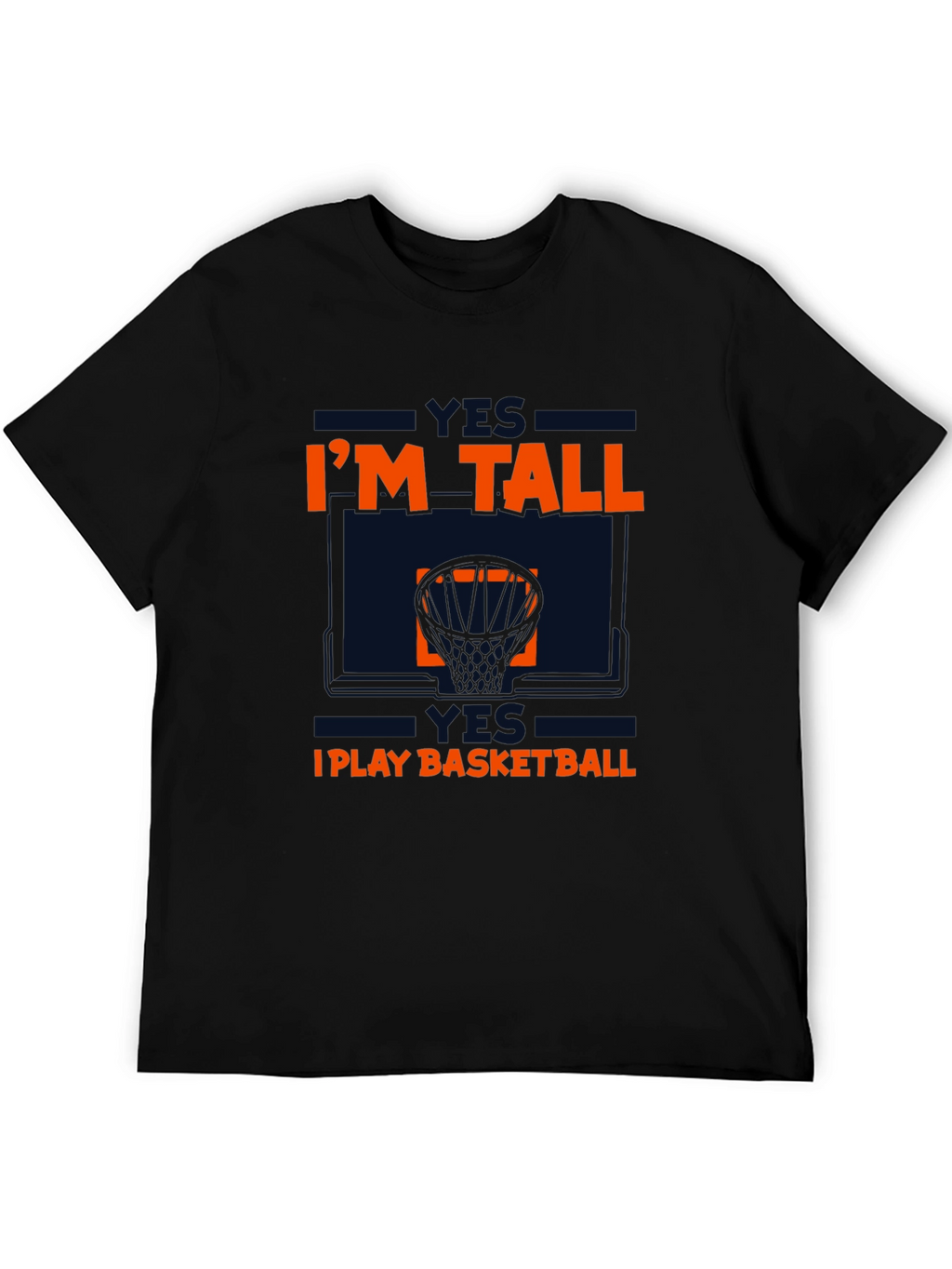 Im Tall I Play Basketball Graphic Tee