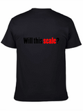 Will This Scale? Black Graphic T-Shirt