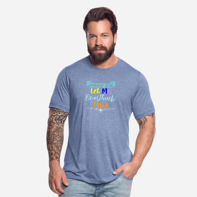 Hang On Let Me Overthink This T-Shirt