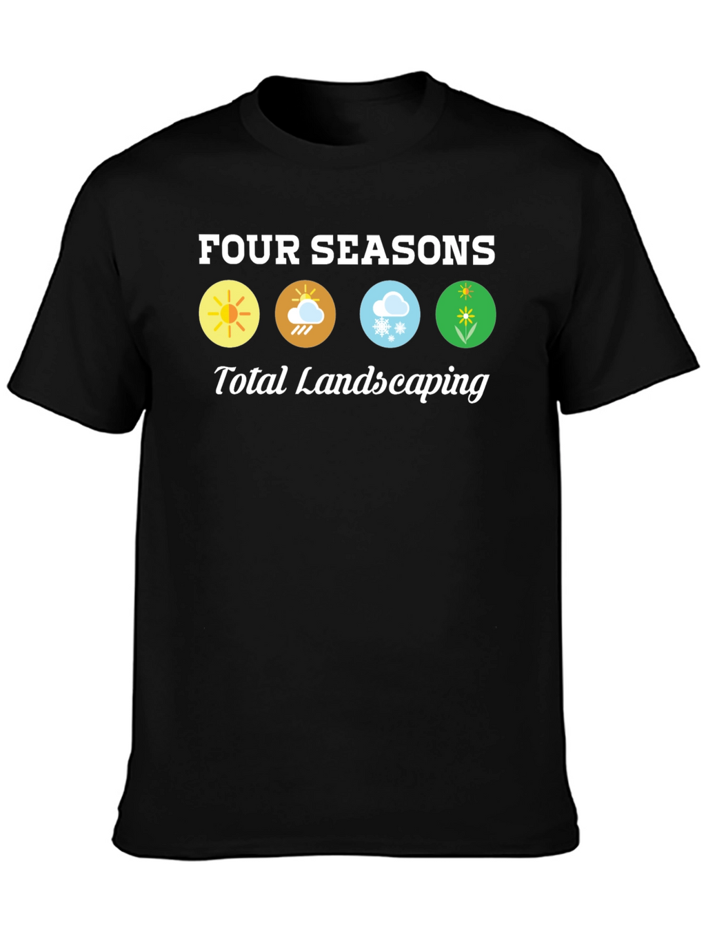 Four Seasons Total Landscaping T-Shirt