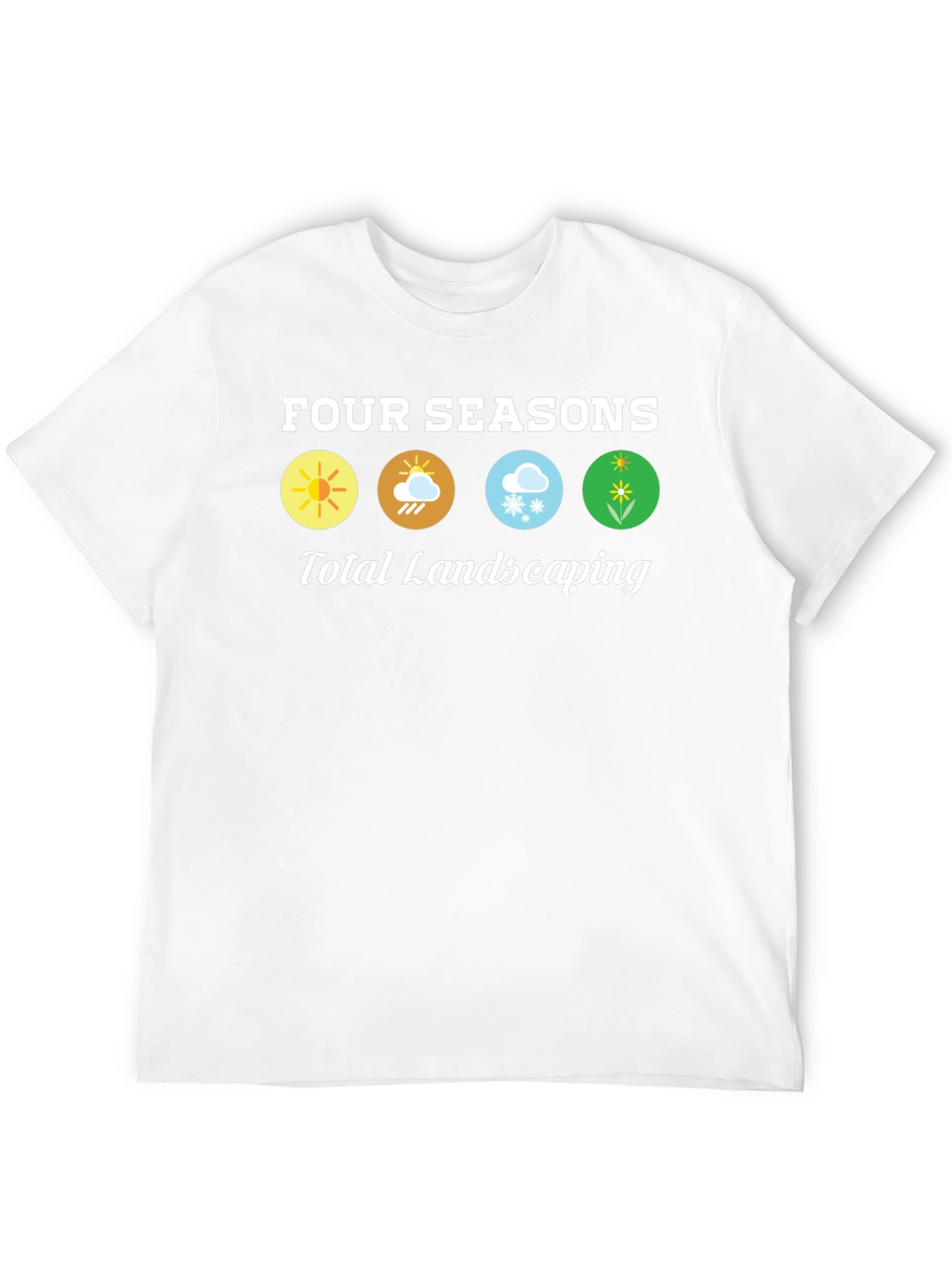Four Seasons Total Landscaping T-Shirt